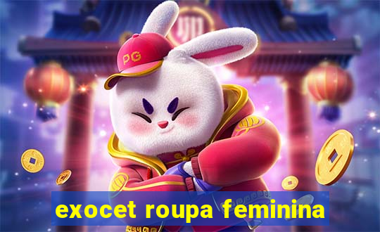 exocet roupa feminina